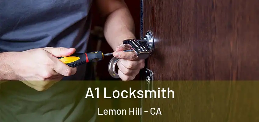  A1 Locksmith Lemon Hill - CA
