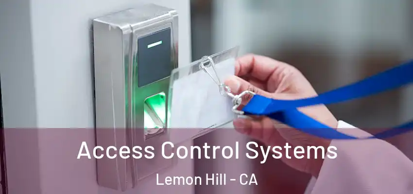  Access Control Systems Lemon Hill - CA