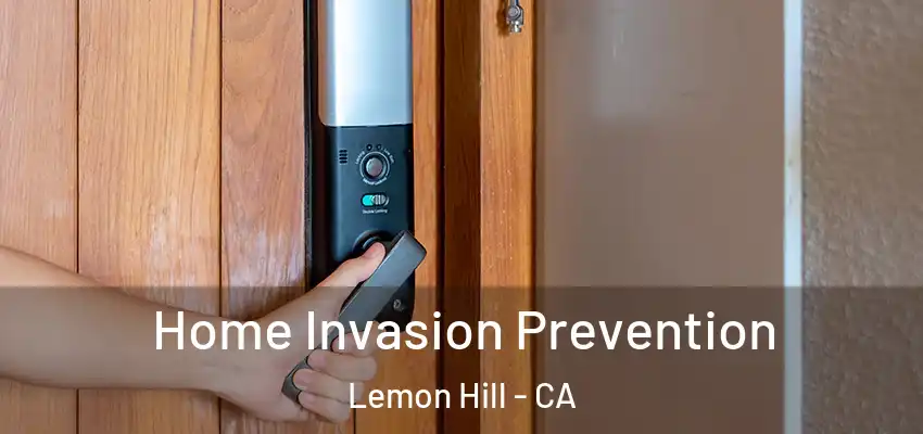  Home Invasion Prevention Lemon Hill - CA