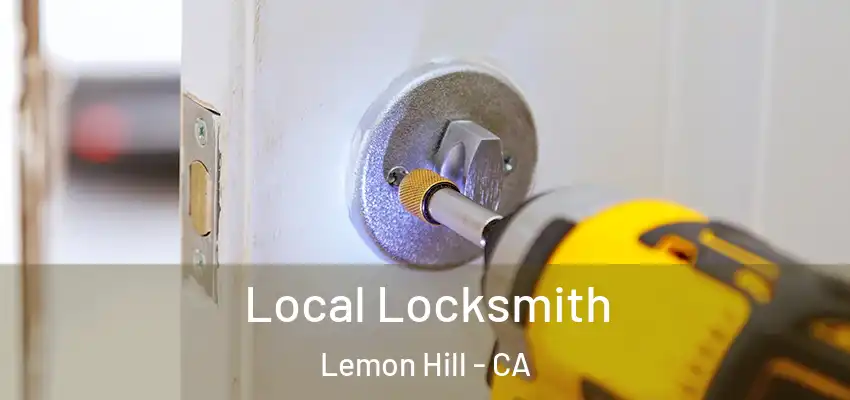  Local Locksmith Lemon Hill - CA