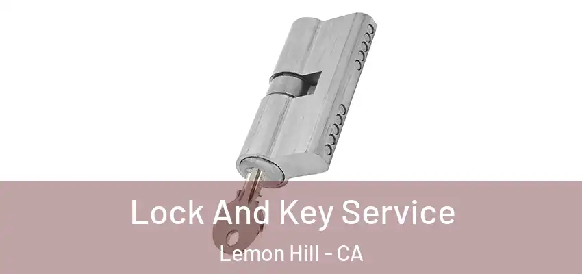  Lock And Key Service Lemon Hill - CA