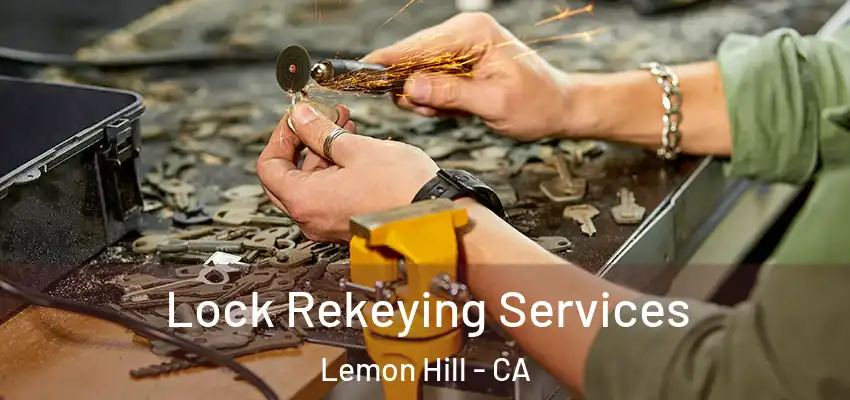  Lock Rekeying Services Lemon Hill - CA