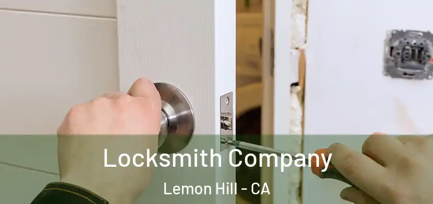  Locksmith Company Lemon Hill - CA