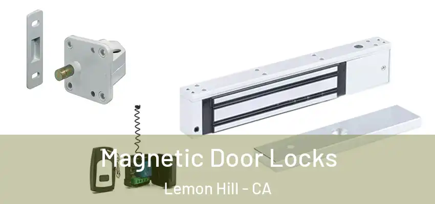  Magnetic Door Locks Lemon Hill - CA