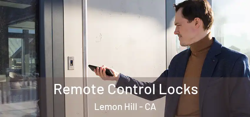  Remote Control Locks Lemon Hill - CA