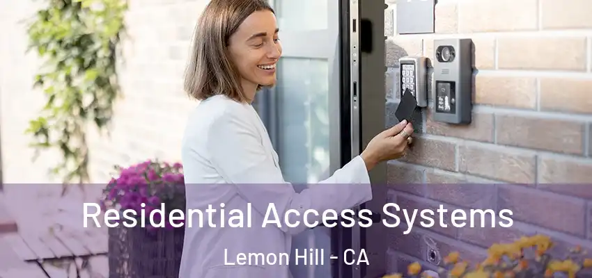  Residential Access Systems Lemon Hill - CA