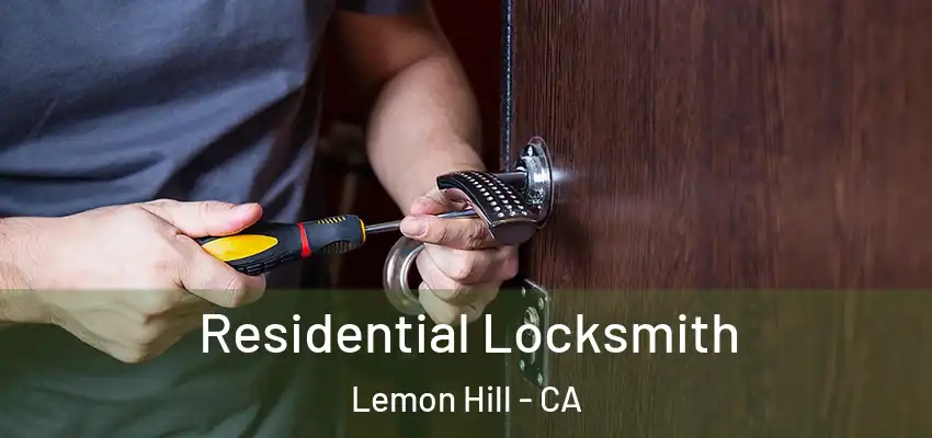  Residential Locksmith Lemon Hill - CA