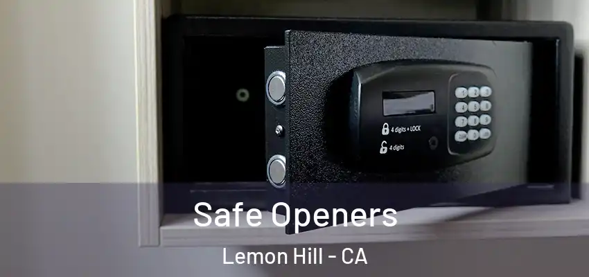  Safe Openers Lemon Hill - CA