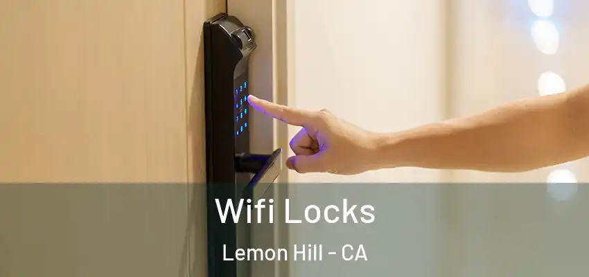  Wifi Locks Lemon Hill - CA